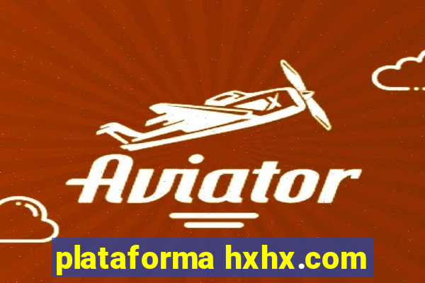 plataforma hxhx.com