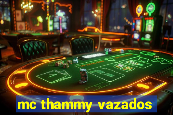 mc thammy vazados