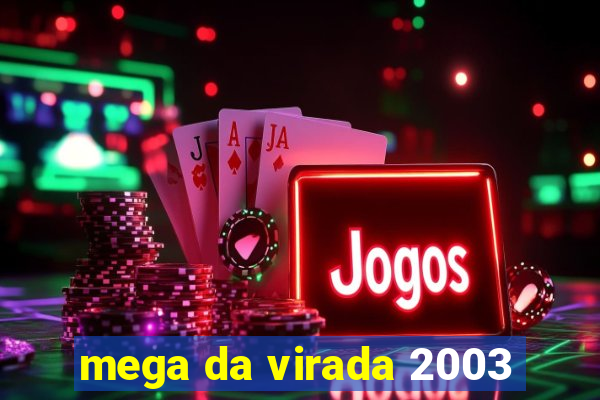 mega da virada 2003
