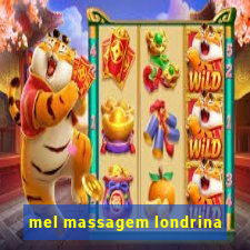 mel massagem londrina