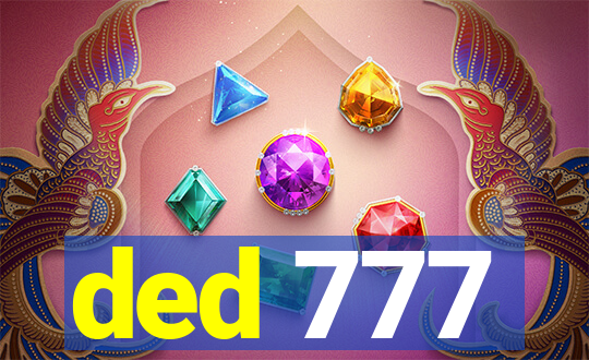 ded 777