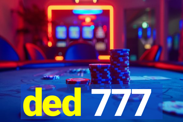 ded 777