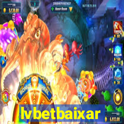lvbetbaixar