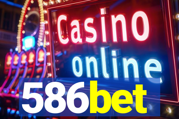 586bet