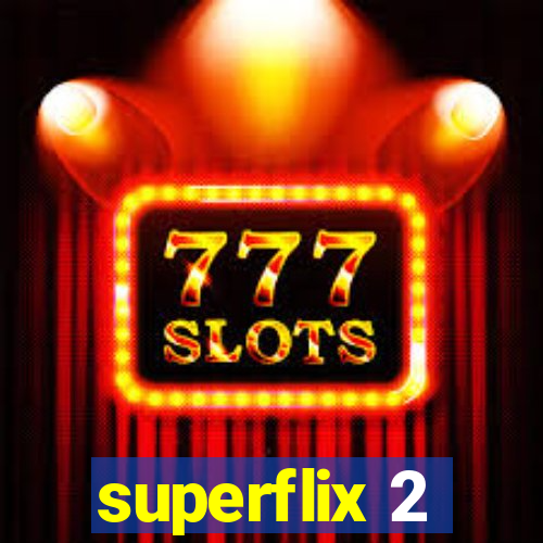 superflix 2