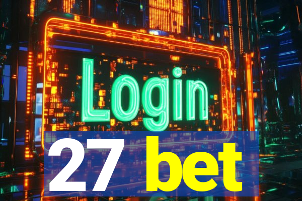 27 bet