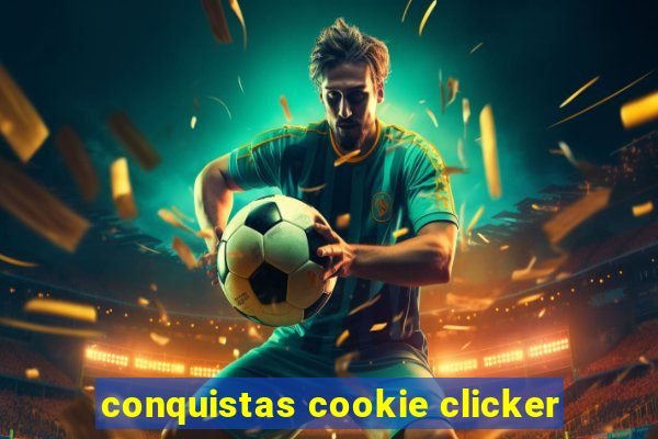 conquistas cookie clicker