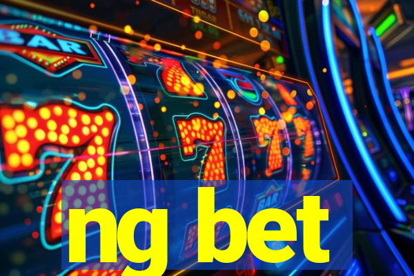 ng bet