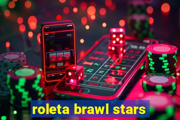 roleta brawl stars