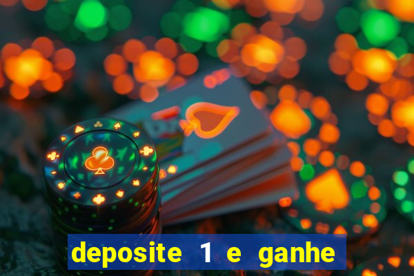 deposite 1 e ganhe 10 vai de bet