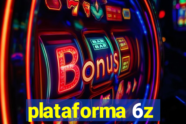 plataforma 6z