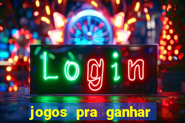 jogos pra ganhar dinheiro de verdade via pix na hora
