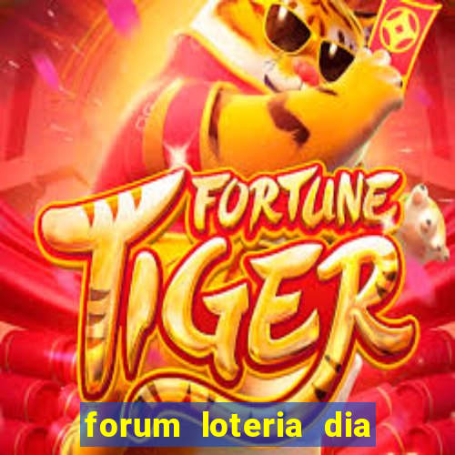 forum loteria dia de sorte
