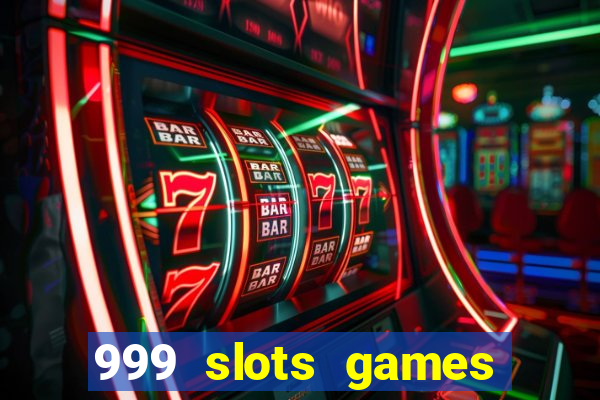 999 slots games download apk