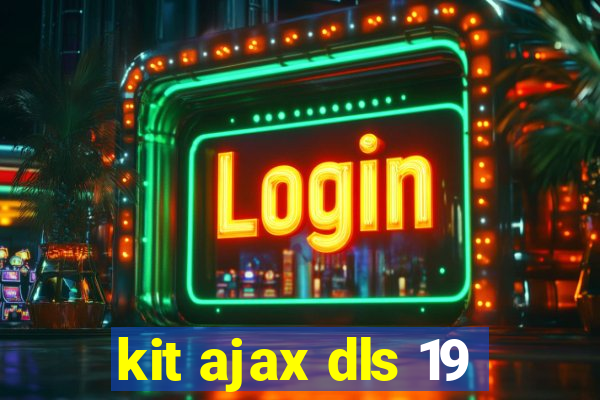 kit ajax dls 19