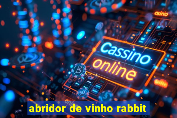 abridor de vinho rabbit