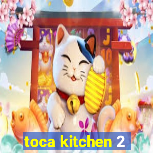 toca kitchen 2
