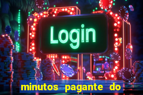 minutos pagante do fortune tiger