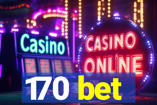 170 bet