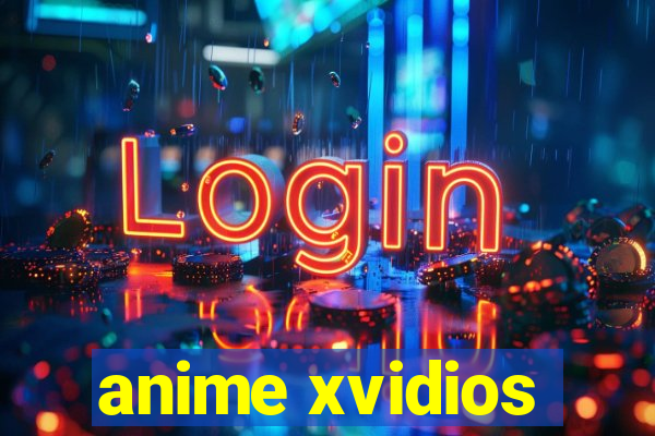 anime xvidios