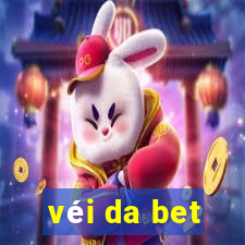 véi da bet