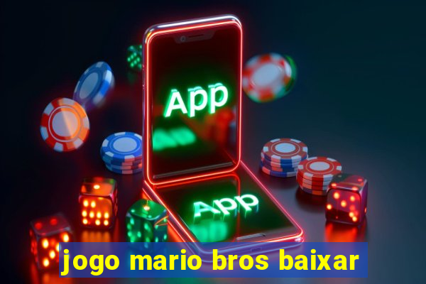 jogo mario bros baixar