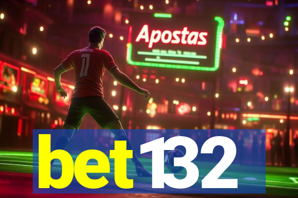 bet132