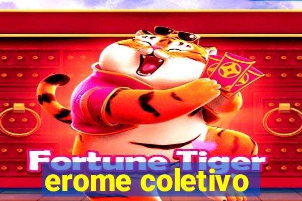 erome coletivo