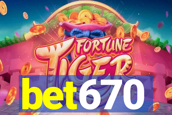 bet670
