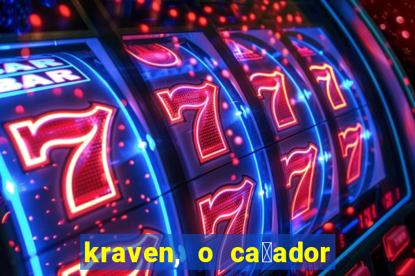 kraven, o ca莽ador filme completo dublado download