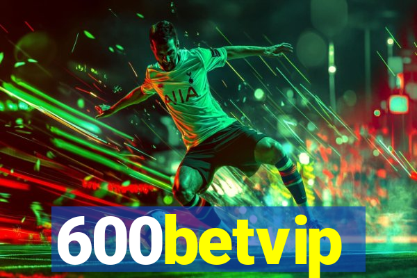 600betvip