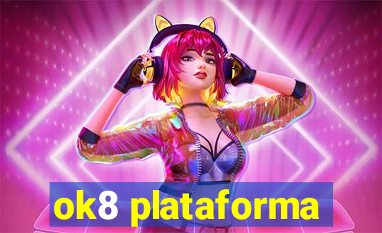ok8 plataforma