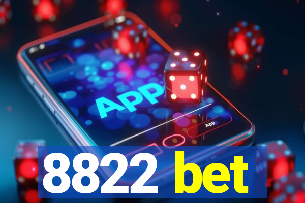 8822 bet