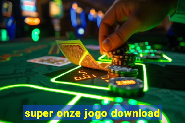 super onze jogo download