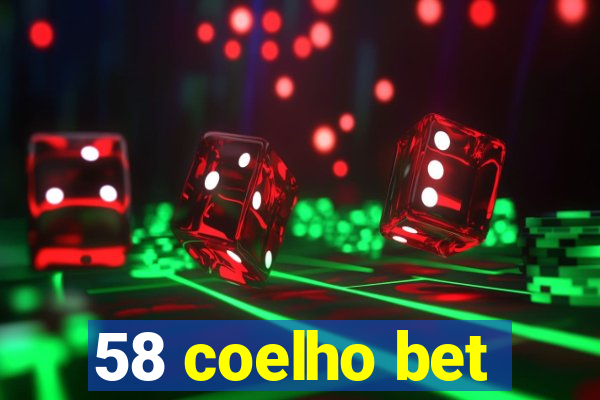 58 coelho bet