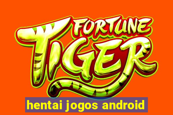 hentai jogos android