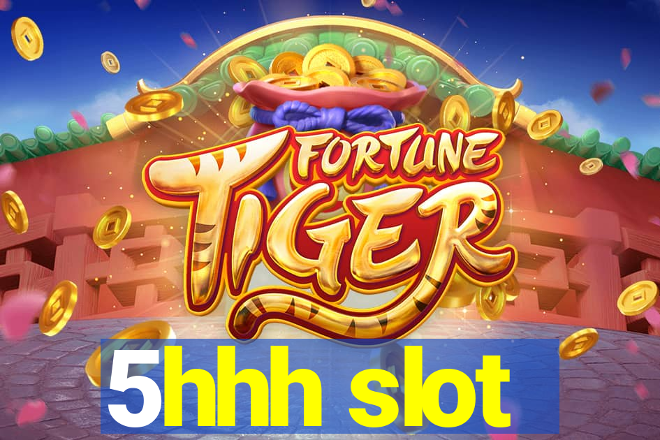 5hhh slot
