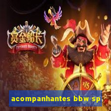acompanhantes bbw sp