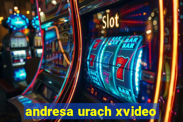 andresa urach xvideo