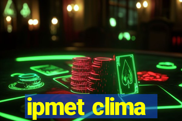 ipmet clima