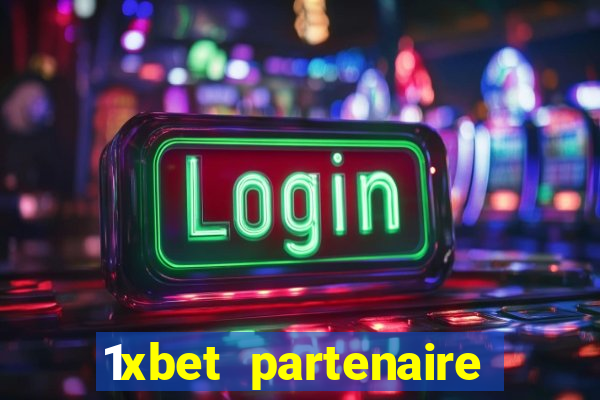 1xbet partenaire apk download