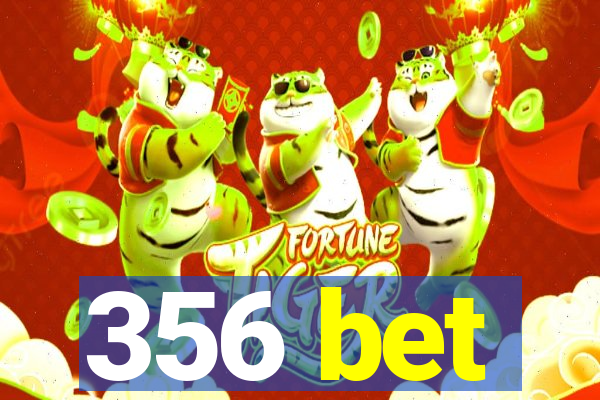 356 bet