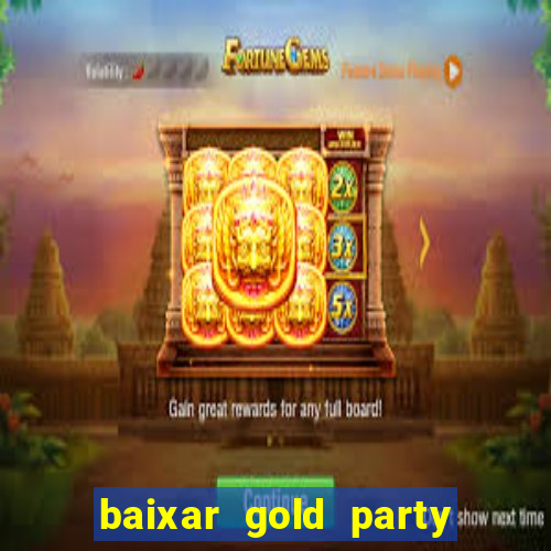 baixar gold party - slots