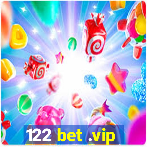 122 bet .vip