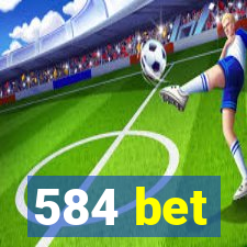 584 bet