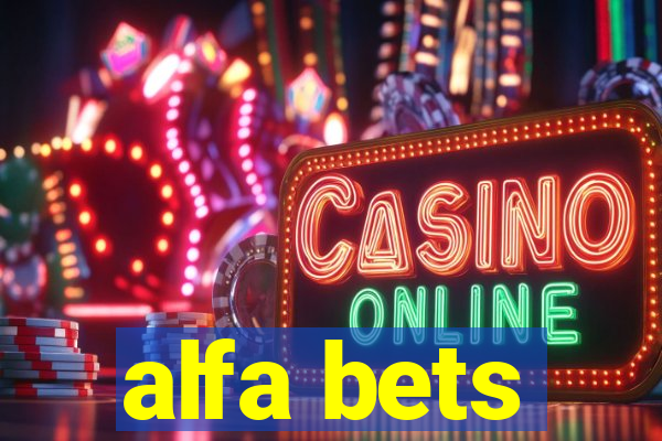 alfa bets