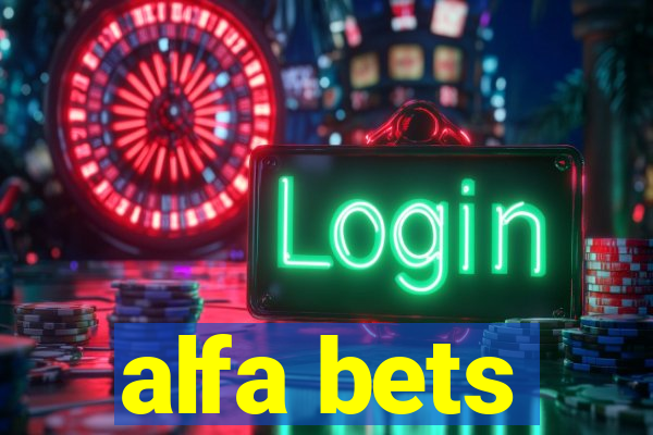 alfa bets