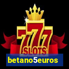 betano5euros