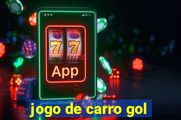 jogo de carro gol