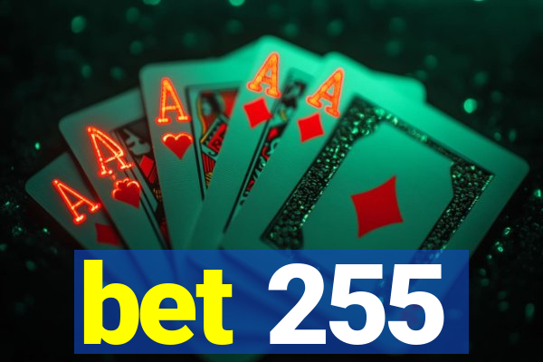 bet 255